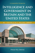 Intelligence and Government in Britain and the United States: A Comparative Perspective [2 Volumes]