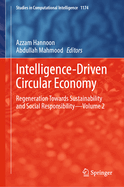 Intelligence-Driven Circular Economy: Regeneration Towards Sustainability and Social Responsibility-Volume 1