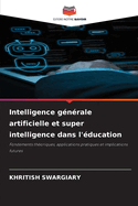 Intelligence g?n?rale artificielle et super intelligence dans l'?ducation