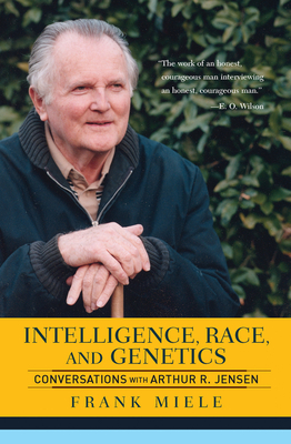 Intelligence, Race, And Genetics: Conversations With Arthur R. Jensen - Miele, Frank