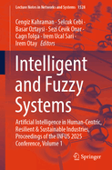Intelligent and Fuzzy Systems: Artificial Intelligence in Human-Centric, Resilient & Sustainable Industries, Proceedings of the INFUS 2025 Conference, Volume 1