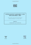 Intelligent Assembly and Disassembly 2003 - Borangiu, Theodor, and Kopacek, Peter (Editor)