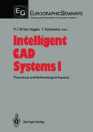 Intelligent CAD Systems I: Theoretical and Methodological Aspects