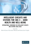 Intelligent Circuits and Systems for Sdg 3 - Good Health and Well-Being: International Conference on Intelligent Circuits and Systems (Icics 2023)