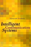 Intelligent Communication Systems: Toward Constructing Human Friendly Communication Environment