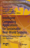 Intelligent Computing Applications for Sustainable Real-World Systems: Intelligent Computing Techniques and Their Applications