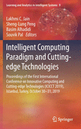 Intelligent Computing Paradigm and Cutting-edge Technologies: Proceedings of the First International Conference on Innovative Computing and Cutting-edge Technologies (ICICCT 2019), Istanbul, Turkey, October 30-31, 2019