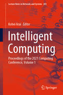 Intelligent Computing: Proceedings of the 2021 Computing Conference, Volume 1