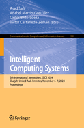 Intelligent Computing Systems: 5th International Symposium, ISICS 2024, Sharjah, United Arab Emirates, November 6-7, 2024, Proceedings