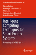 Intelligent Computing Techniques for Smart Energy Systems: Proceedings of Ictses 2018