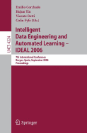 Intelligent Data Engineering and Automated Learning - Ideal 2006: 7th International Conference, Burgos, Spain, September 20-23, 2006, Proceedings