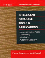 Intelligent Database Tools & Applications: Hyperinformation Access, Data Quality, Visualization, Automatic Discovery
