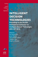 Intelligent Decision Technologies: Proceedings of the 5th Kes International Conference on Intelligent Decision Technologies (Kes-Idt 2013)