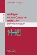Intelligent Human Computer Interaction: 10th International Conference, IHCI 2018, Allahabad, India, December 7-9, 2018, Proceedings