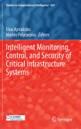 Intelligent Monitoring, Control, and Security of Critical Infrastructure Systems