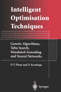 Intelligent Optimisation Techniques: Genetic Algorithms, Tabu Search, Simulated Annealing and Neural Networks