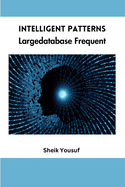 Intelligent Patterns Largedatabase Frequent