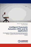 Intelligent Pneumatic Actuators (IPA) and Its Application