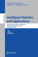 Intelligent Robotics and Applications: 10th International Conference, Icira 2017, Wuhan, China, August 16-18, 2017, Proceedings, Part II