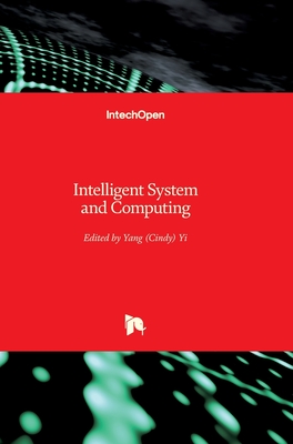Intelligent System and Computing - Yi, Yang (Cindy) (Editor)