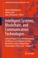 Intelligent Systems, Blockchain, and Communication Technologies: Selected Papers From the International Conference on Intelligent Systems, Blockchain, and Communication Technologies (ISBCom24) - Volume 1