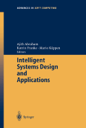 Intelligent Systems Design and Applications - Abraham, Ajith (Editor), and Franke, Katrin (Editor), and Kppen, Mario (Editor)