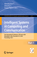 Intelligent Systems in Computing and Communication: First International Conference, ISCComm 2023, Moodabidri, India, December 8-9, 2023, Proceedings, Part I