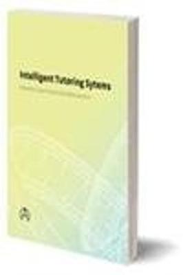 Intelligent Tutoring Systems: At the Crossroads of Artificial Intelligence and Education - Gauthier, Gilles (Editor), and Frasson, Claude (Editor)