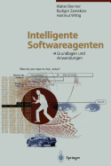 Intelligente Softwareagenten: Grundlagen Und Anwendungen