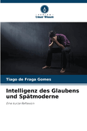 Intelligenz des Glaubens und Sptmoderne