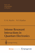Intense Resonant Interactions in Quantum Electronics