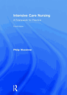 Intensive Care Nursing: A Framework for Practice