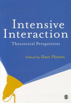 Intensive Interaction: Theoretical Perspectives - Hewett, Dave (Editor)