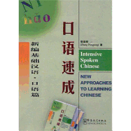 Intensive Spoken Chinese - New Approaches to Learning Chinese - Pengpeng, Zhang
