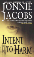 Intent to Harm - Jacobs, Jonnie