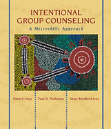 Intentional Group Counseling: A Microskills Approach
