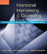 Intentional Interviewing & Counseling: Facilitating Client Development in a Multicultural Society