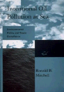 Intentional Oil Pollution at Sea: Environmental Policy and Treaty Compliance