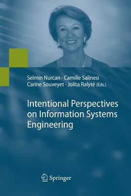 Intentional Perspectives on Information Systems Engineering - Nurcan, Selmin (Editor), and Salinesi, Camille (Editor), and Souveyet, Carine (Editor)