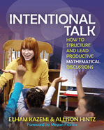 Intentional Talk: How to Structure and Lead Productive Mathematical Discussions