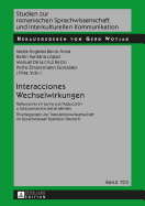 Interacciones / Wechselwirkungen: Reflexiones en torno a la Traduccin e Interpretacin del/al alemn / Ueberlegungen zur Translationswissenschaft im Sprachenpaar Spanisch-Deutsch