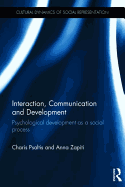 Interaction, Communication and Development: Psychological Development as a Social Process