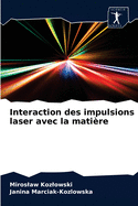 Interaction des impulsions laser avec la matire