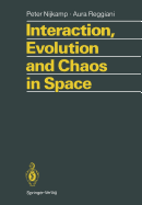 Interaction, Evolution and Chaos in Space