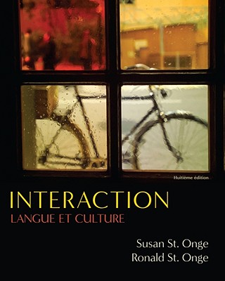 Interaction: Langue Et Culture - St Onge, Susan, Professor, and St Onge, Ronald, Prof.