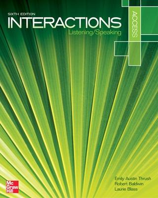 Interactions Access Listening/Speaking Student Book - Austin Thrush, Emily, and Baldwin, Robert, and Blass, Laurie