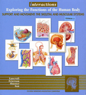 Interactions: Exploring the Functions of the Human Body, Support and Movement: the Skeletal and Muscular Systems - Thomas Lancraft, Frances Frierson, Carl Shuster, Eric Sun