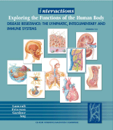 Interactions: Exploring the Functions of the Humanbody/Disease Resistance: the Lymphatic and Immune Systems 2.0 (Interactions) - Lancraft, Thomas