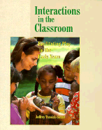 Interactions in the Classroom: Facilitating Play in the Early Years