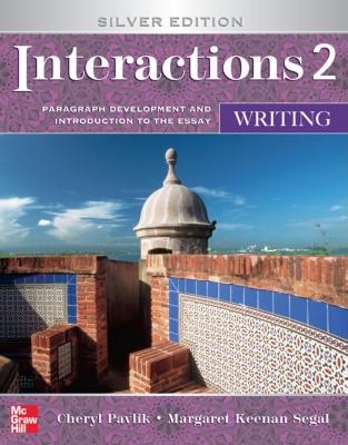 Interactions Level 2 Writing Student Book: Paragraph Development and Introduction to the Essay - Pavlik, Cheryl, and Keenan Segal, Margaret